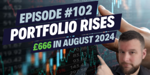 how my stock portfolio gained £666 in august 2024